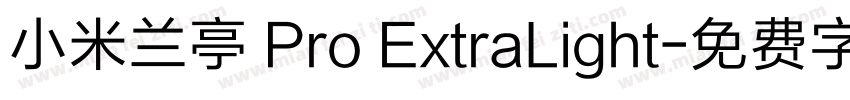 小米兰亭 Pro ExtraLight字体转换